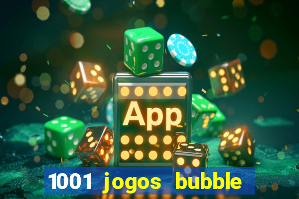 1001 jogos bubble shooter grátis